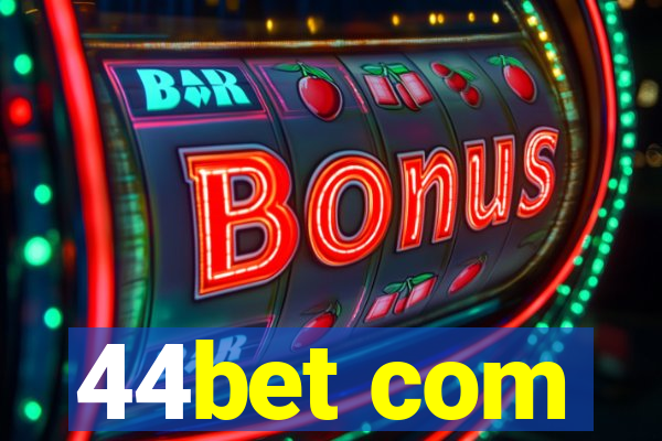 44bet com